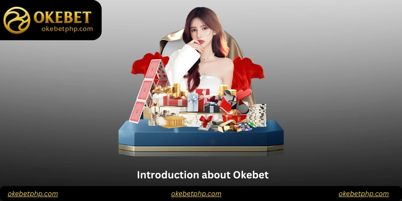 Introduction about Okebet