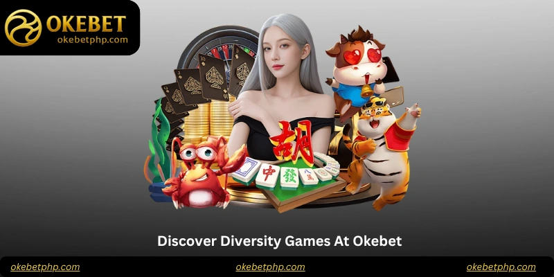 Discover Diversity Games At Okebet