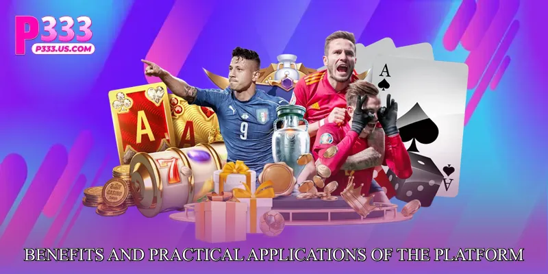 Benefits and Practical Applications of the Platform