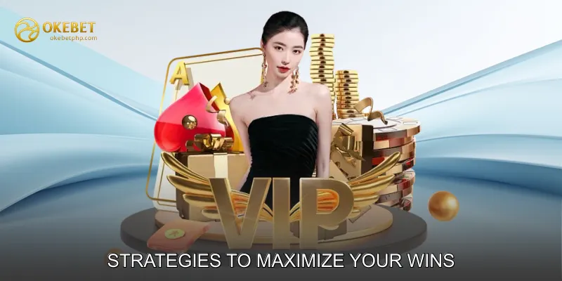 Strategies to Maximize Your Wins