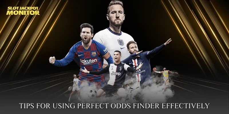 Tips for Using Perfect Odds Finder Effectively