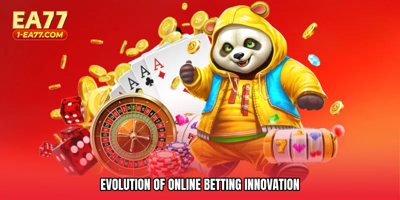 Evolution of Online Betting Innovation